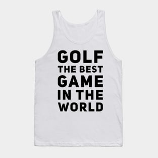 Golf The Best Game In The World T-Shirt Design Tank Top